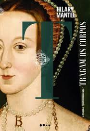 Tragam os corpos, de Mantel, Hilary. Wolf Hall (2), vol. 2. Editorial  Editora Todavia, capa mole em português, 2020