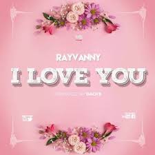 Listen To Rayvanny I Love You By Officialdeebreezy On Hearthis At I Love You Song Love You My Love