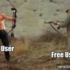 Paid User Vs Free User By Notadoctor Meme Center