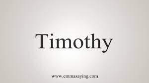 Learn vocabulary, terms and more with flashcards, games and other study tools. How To Say Timothy Youtube