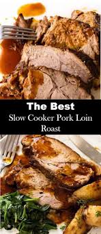 Slow Cooker Pork Loin Roast Recipe In 2020 Slow Cooker Pork Loin Slow Cooker Pork Crockpot Recipes Slow Cooker