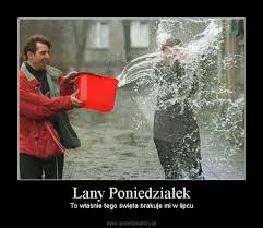 Oprócz tradycyjnego polewania się wodą składamy sobie życzenia na lany poniedziałek. Lany Poniedzialek Demotywatory Pl