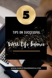 5 Tips On Successful Work Life Balance Entrepreneur Mindset Video Marketing Strategies Entrepreneur Advice Video Marketing