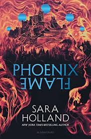 Phoenix Flame By Sara Holland Goodreads In 2020 Ya Book Covers Books To Read I Love Books