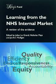 Learning the NHS Internal Markets: A Review of the Evidence