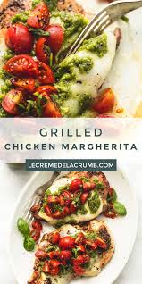 Grilled Chicken Margherita Chicken Dinner Recipes Easy Chicken Recipes Best Chicken Recipes