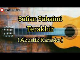 Karaoke dangdut, elvy sukaesih, dangdut lawas original pembaringan terakhir gebby c paraera cover karaoke keyboard. Terakhir Sufian Suhaimi Akustik Karaoke Youtube