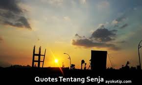 150 Kata Kata Senja Caption Quotes Senja Yang Bijak Dan Romantis
