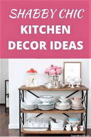 It's both opulent and rustic and full of. Shabby Chic Kitchen Decor Ideas For Your Farmhouse Or Cottage