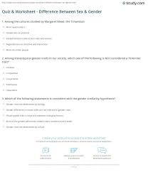 Get help with your gender homework. Quiz Worksheet Difference Between Sex Gender Study Com