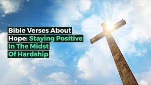 Bible Verses About Hope Staying Positive In The Midst Of Hardship Top quotes bible verses movie quotes. bible verses about hope staying positive in the midst of hardship