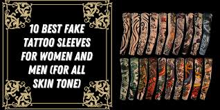 Check spelling or type a new query. 10 Best Fake Tattoo Sleeves For Women And Men For All Skin Tone