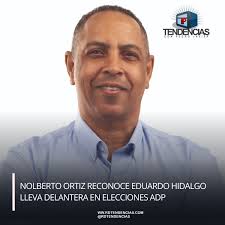 Nolberto Ortiz reconoce Eduardo Hidalgo lleva delantera en elecciones ADP  SANTO DOMINGO.- Norberto Ortiz, candidato a la presidencia de la Asociación  Dominicana de Profesores (ADP), por la corriente magisterial José Francisco  Peña