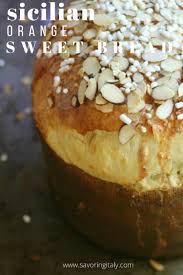 Easter cassata recipe, sicilian easter meat pie recipes, sicilian easter bread, sicilian easter cookies, italian easter cake, sicilian recipes authentic, sicilian easter cheesecake, easy sicilian recipes. Sicilian Orange Sweet Bread Pane Di Pasqua Savoring Italy