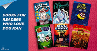 Dog man to the rescue: 6 Books Series For Readers Who Love Dav Pilkey S Dog Man Series Booksource Banter