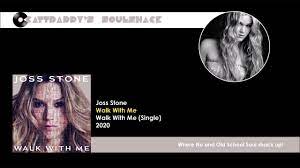 Joss Stone Walk With Me 2020 Youtube