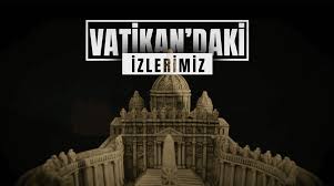 Vatikandaki Izlerimiz (Turkish)
