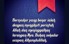 Jun 19, 2017 · 3. Alasan Penting Kenapa Kita Wajib Bersyukur Kepada Allah