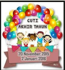 Check spelling or type a new query. Cuti Akhir Tahun Sekolah 2015