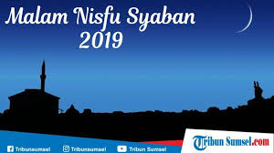 Nisfu sya'ban adalah peringatan pada tanggal 15 bulan kedelapan (sya'ban) dari kalender islam. Tata Cara Sholat Malam Nisfu Syaban Mulai Dari Niat Doa Dan Keutamaan Nisfu Syaban Halaman All Tribun Sumsel
