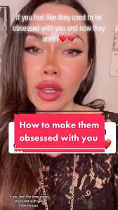 How to Make Them Obsessed with You