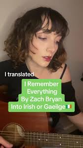 I REMEMBER EVERYTHING by @Zach Bryan as Gaeilge🇮🇪 ( In Irish) Le grá,  Jess #zachbryan #iremembereverything #foryoupage #gaeilge #irishmusic