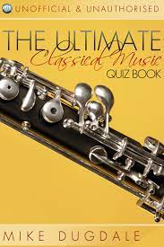 Use this guide to classical music to learn about the styles, artists, and element. The Ultimate Classical Music Quiz Book Ebook By Mike Dugdale 9781783331550 Rakuten Kobo Greece
