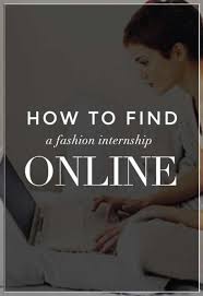 The 10 Best Places To Find Fashion Internships Online Internship Fashion Fashion Journalism Career Fashion