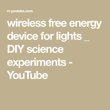 Wireless Free Energy Device For Lights Diy Science Experiments Wireless Free Energy Device For Lights Diy Science Experiments Youtube Diy Science Diy Science Experiments Free Energy