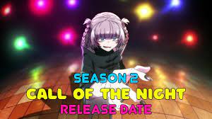 Call of the Night season 2 release date - YouTube