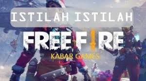 21 Istilah Dalam Game Free Fire Ff Dan Artinya Penting Kabargames Game Gerak Kecerdasan Buatan