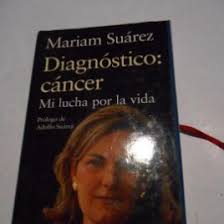 mariam suárez. diagnóstico: cáncer. buen estado