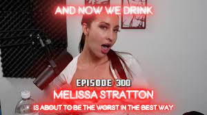 And Now We Drink Episode 300: with Melissa Stratton - YouTube