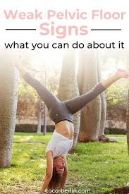 The Signs Of A Weak Pelvic Floor And What You Can Do About It In 2020 Pelvic Floor Gentle Workout Floor Workouts