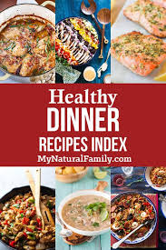 Maybe you would like to learn more about one of these? The 20 Best Healthy Dinner Recipes Index My Natural Family