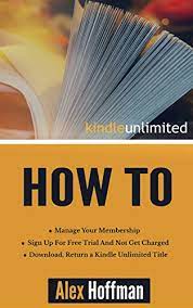 Selected binary distributions are provided to simplify installation of the more complicated parts of bsoft. Kindle Unlimited How To Sign Up For Free Trial And Not Get Charged Manage Your Membership Download Return A Kindle Unlimited Title Kindle Edition By Hoffman Alex Reference Kindle Ebooks