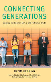 Instead, they kind of fly behind the radar. Connecting Generations Bridging The Boomer Gen X And Millennial Divide Herring President Hayim Stillman David Stillman Jonah 9781538112168 Amazon Com Books