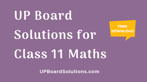 Mathematical knowledge becomes meaningful and powerful in application. Up Board Solutions For Class 11 Maths à¤—à¤£ à¤¤ Up Board Solutions