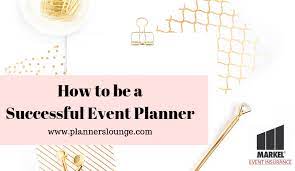 How To Be A Successful Event Planner