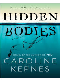 Maybe you would like to learn more about one of these? You Hidden Bodies Caroline Kepnes Pt Humano Amor