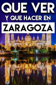 Que Hacer Y Que Ver En Zaragoza En Dos Dias Travel To Blank Que Ver En Zaragoza Que Hacer En Zaragoza Zaragoza