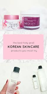 The Best Holy Grail Korean Skincare Products You Must Try Koreanskincare Beauty Makeup Korean Skincare Korean Skincare Routine Skin Care