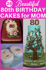 Birthday Cake Design For Mother Mary 80th Birthday Cakes And Cake Ideas 80 Birthday Cake 80th Birthday Party Decorations Mom Cake