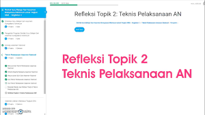 Dengan demikian siswa masih memiliki kesempatan untuk memperbaiki capaian kompetensinya. Refleksi Topik 2 Teknis Pelaksanaan An Youtube
