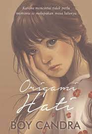Origami tanteidan joas special edition 2012. Download Novel Origami Hati By Boy Candra Pdf Indonesia Novel