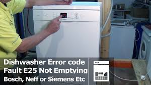 Water problems relate to clogging of filters or joints in the drain system. Bosch Neff Or Siemens Dishwasher Not Emptying Fault E25 Error Code How To Unblock Youtube