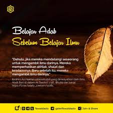 Ceramah kh marzuqi mustamar adab menuntut ilmu. Belajar Adab Sebelum Belajar Ilmu Belajar Motivasi Bijak