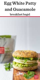 Egg White Patty Guacamole Breakfast Bagel Good Food Made Simple Recipe Breakfast Bagel Breakfast Bagel Recipe Recipes