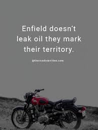 50 Cool Royal Enfield Quotes For All Bullet Bike Lovers