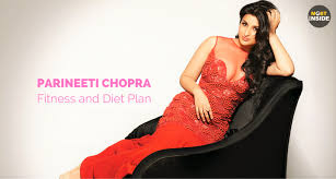 Parineeti Chopras Workout And Diet Plan